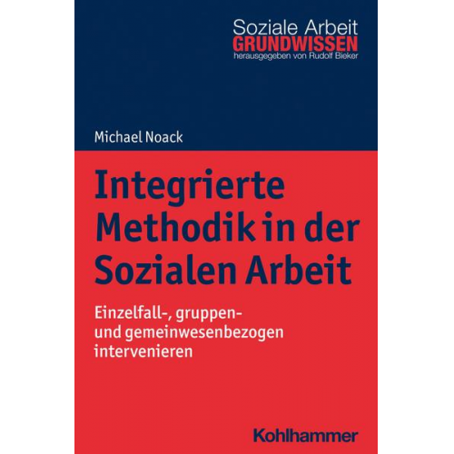 Michael Noack - Integrierte Methodik in der Sozialen Arbeit