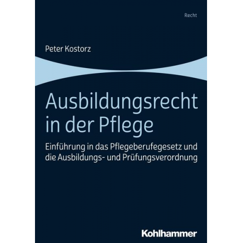 Peter Kostorz - Ausbildungsrecht in der Pflege