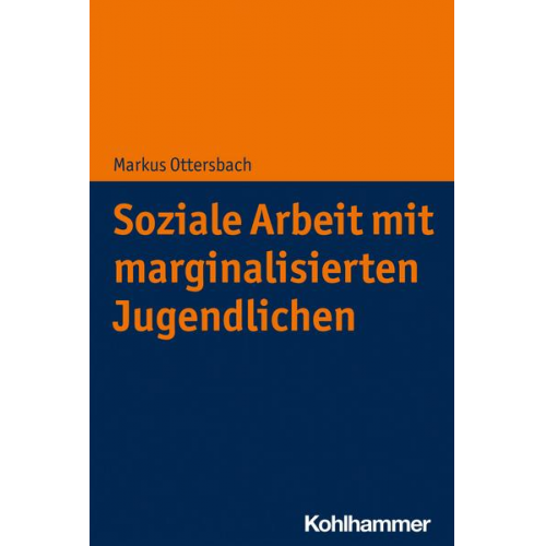 Markus Ottersbach - Soziale Arbeit mit marginalisierten Jugendlichen