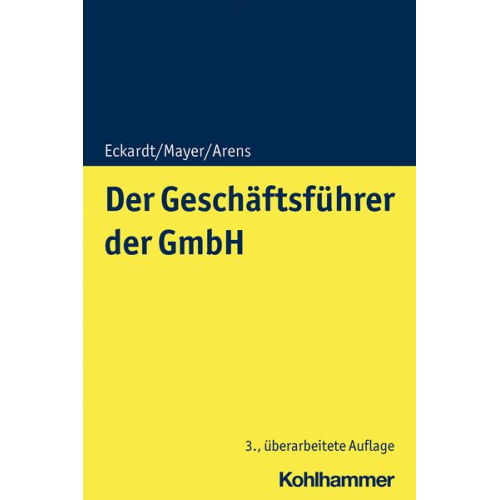 Bernd Eckardt & Volker Mayer & Stephan Arens - Der Geschäftsführer der GmbH