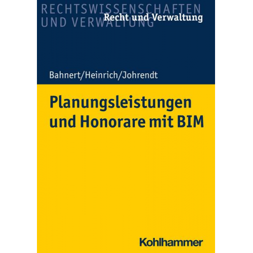 Thomas Bahnert & Dietmar Heinrich & Reinhold Johrendt - Planungsleistungen und Honorare mit BIM