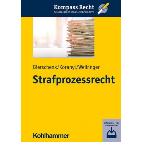 Lars Bierschenk & Johannes Koranyi & Sebastian Weikinger - Strafprozessrecht