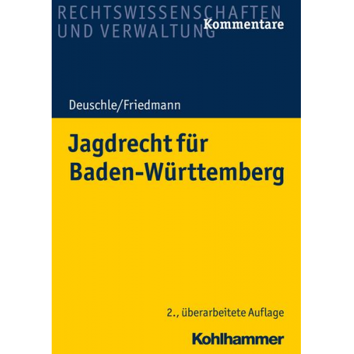 Dieter Deuschle & Jörg Friedmann - Jagdrecht für Baden-Württemberg