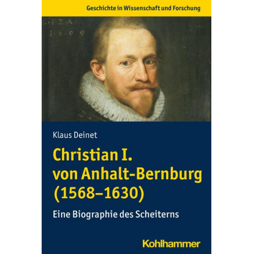 Klaus Deinet - Christian I. von Anhalt-Bernburg (1568-1630)