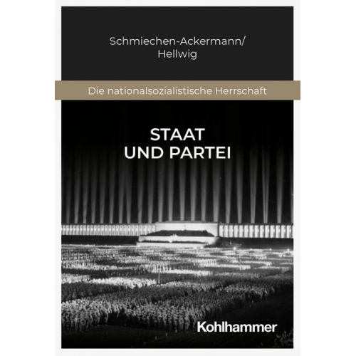 Detlef Schmiechen-Ackermann & Christian Hellwig - Staat und Partei