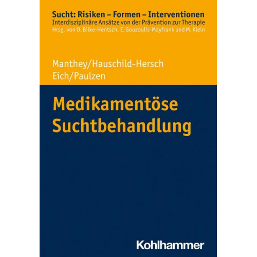 Fabian Manthey & Andrea Hauschild-Hersch & Helmut Eich & Michael Paulzen - Medikamentöse Suchtbehandlung