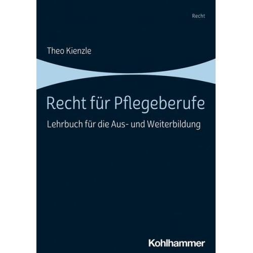 Theo Kienzle - Recht für Pflegeberufe