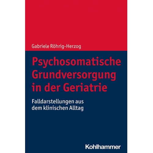 Gabriele Röhrig-Herzog - Psychosomatische Grundversorgung in der Geriatrie