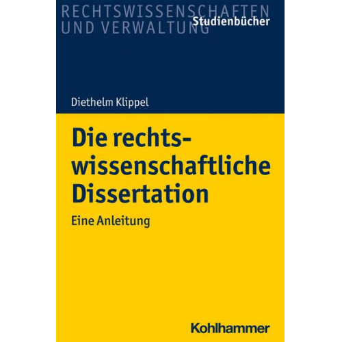 Diethelm Klippel - Die rechtswissenschaftliche Dissertation