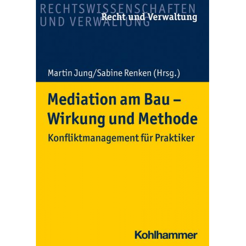 Sabine Renken & Bernd Kochendörfer & Ernst Wilhelm & Klaus Heinzerling & Tillman Prinz - Mediation am Bau - Wirkung und Methode