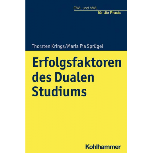 Thorsten Krings & Maria Pia Sprügel - Erfolgsfaktoren des Dualen Studiums