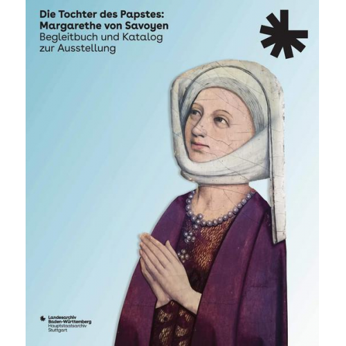 Die Tochter des Papstes: Margarethe von Savoyen