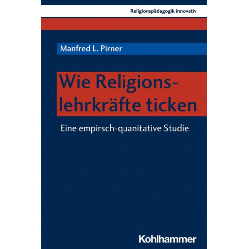 Manfred L. Pirner - Wie Religionslehrkräfte ticken