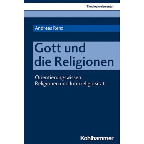 Andreas Renz - Gott und die Religionen