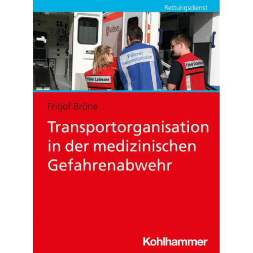 Fritjof Brüne - Transportorganisation in der medizinischen Gefahrenabwehr