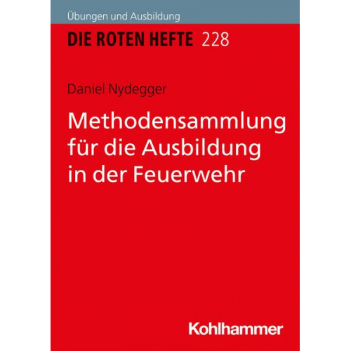 Daniel Nydegger - Methodensammlung für die Ausbildung in der Feuerwehr