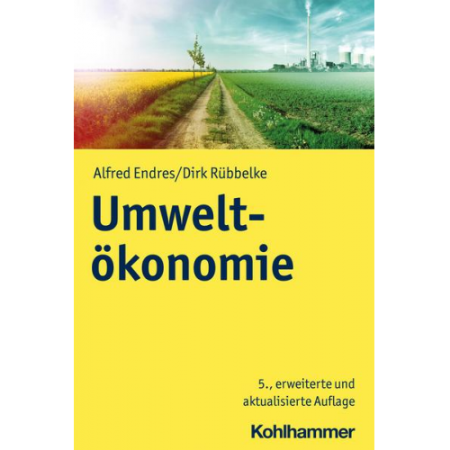 Alfred Endres & Dirk Rübbelke - Umweltökonomie