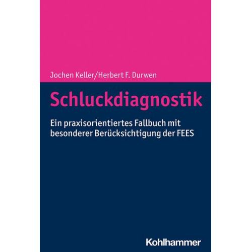 Jochen Keller & Herbert F. Durwen - Schluckdiagnostik