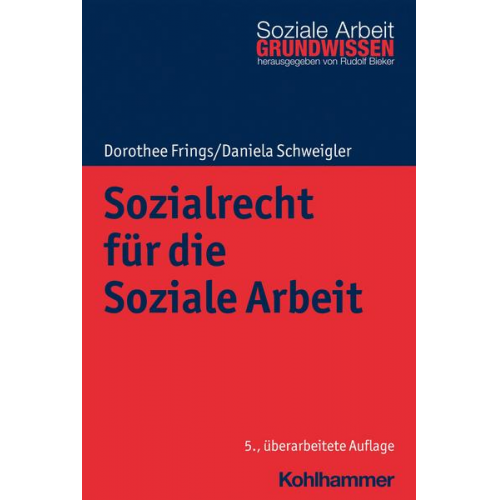 Dorothee Frings & Daniela Schweigler - Sozialrecht für die Soziale Arbeit