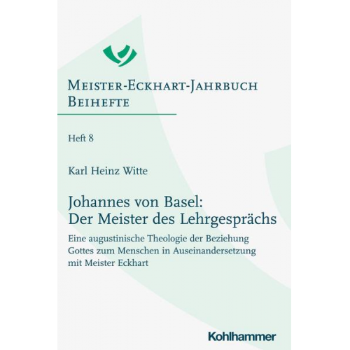 Karl Heinz Witte - Johannes von Basel: Der Meister des Lehrgesprächs