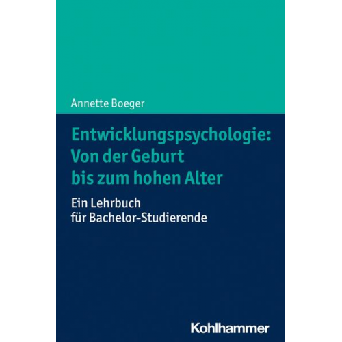 Annette Boeger - Entwicklungspsychologie: Von der Geburt bis zum hohen Alter