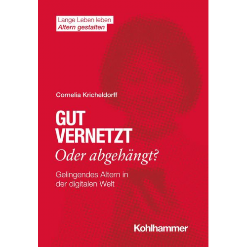 Cornelia Kricheldorff - Gut vernetzt oder abgehängt?