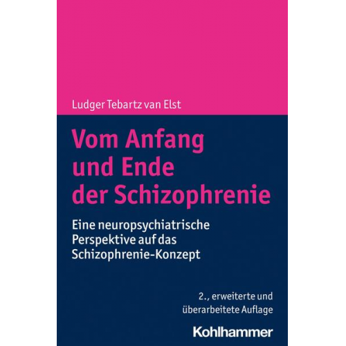 Ludger Tebartz van Elst - Vom Anfang und Ende der Schizophrenie