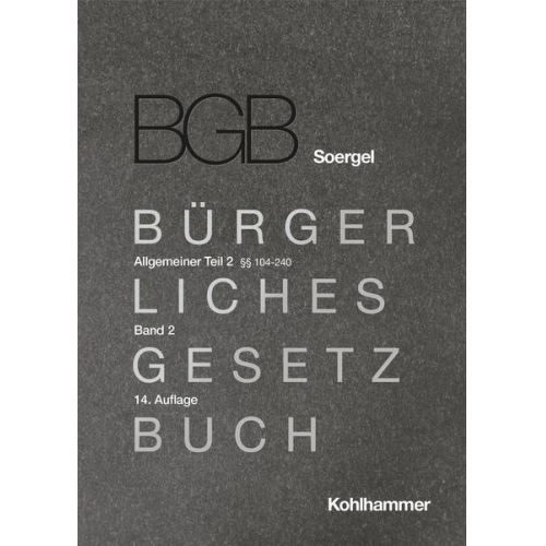 Ronny Domröse & Sebastian Baldringer & Walter Bayer & Florian Eichel & Susanne Lilian Gössl - Kommentar zum Bürgerlichen Gesetzbuch mit Einführungsgesetz und Nebengesetzen (BGB) (Soergel)