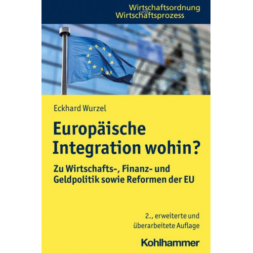 Eckhard Wurzel - Europäische Integration wohin?