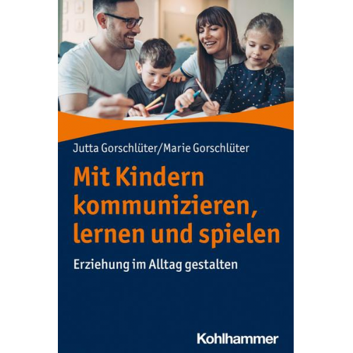 Jutta Gorschlüter & Marie Gorschlüter - Mit Kindern kommunizieren, lernen und spielen