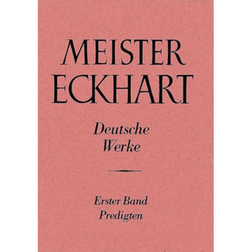 Meister Eckhart. Deutsche Werke Band 1: Predigten