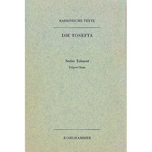 Gerhard Lisowsky & Günter Mayer & Karl Heinrich Rengstorf & Emanuel Schereschewsky - Rabbinische Texte, Erste Reihe: Die Tosefta. Band VI: Seder Toharot