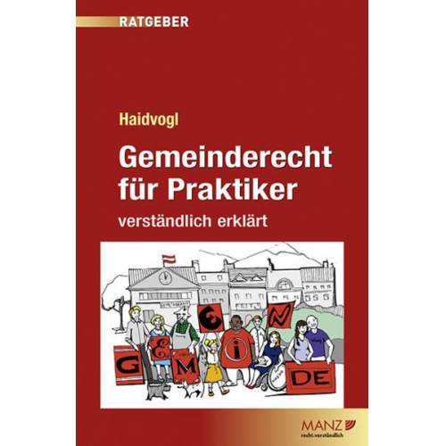 Martin Haidvogl & Karl Hallbauer - Gemeinderecht für Praktiker