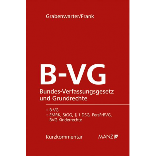 Christoph Grabenwarter & Stefan Leo Frank - Bundes-Verfassungsgesetz und Grundrechte B-VG