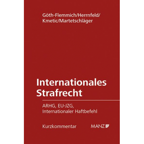 Barbara Göth-Flemmich & Judith Herrnfeld & Konrad Kmetic & Johannes Martetschläger - Internationales Strafrecht