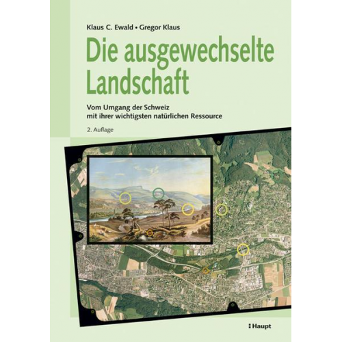 Klaus C. Ewald & Gregor Klaus - Die ausgewechselte Landschaft