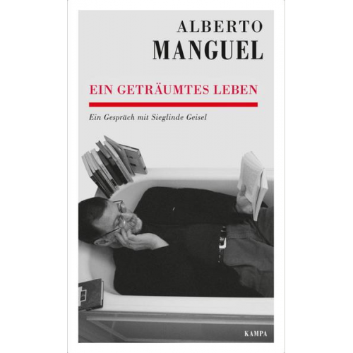 Alberto Manguel - Alberto Manguel - Ein geträumtes Leben