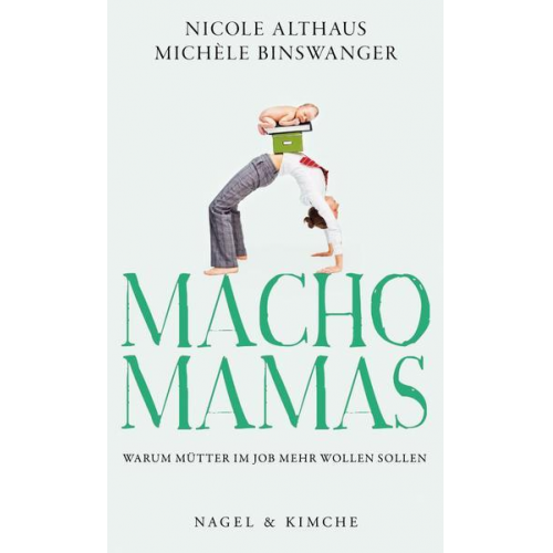 Nicole Althaus & Michèle Binswanger - Macho-Mamas