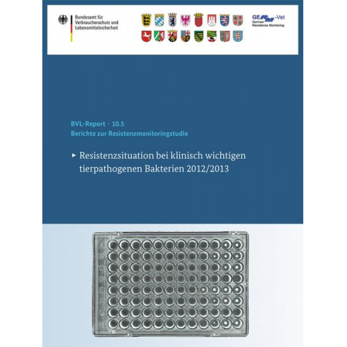 Bundesamt für Verbraucherschutz und Lebe - Berichte zur Resistenzmonitoringstudie 2012/2013