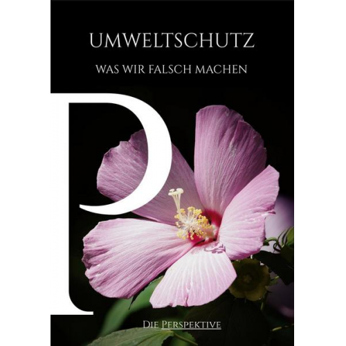 Maximilian Ziegler - Umweltschutz - Was wir falsch machen