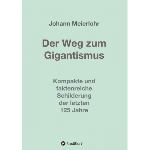 Johann Meierlohr - Der Weg zum Gigantismus