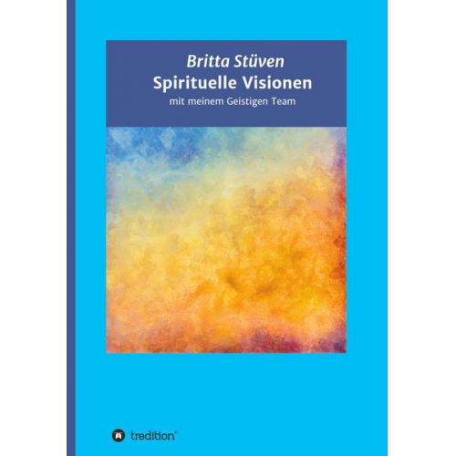 Britta Stüven - Spirituelle Visionen