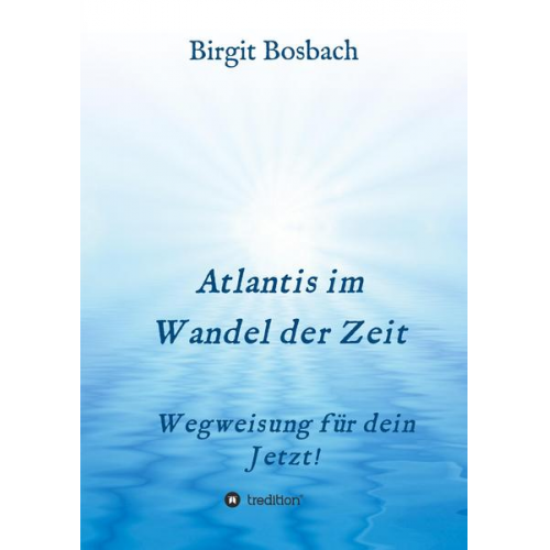 Birgit Bosbach - Atlantis im Wandel der Zeit