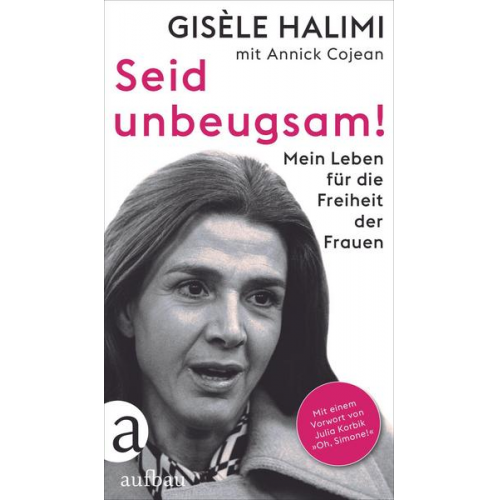 Gisèle Halimi & Annick Cojean - Seid unbeugsam!