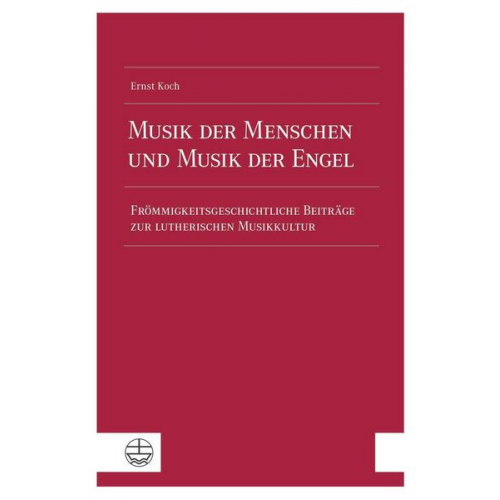 Ernst Koch - Musik der Menschen und Musik der Engel