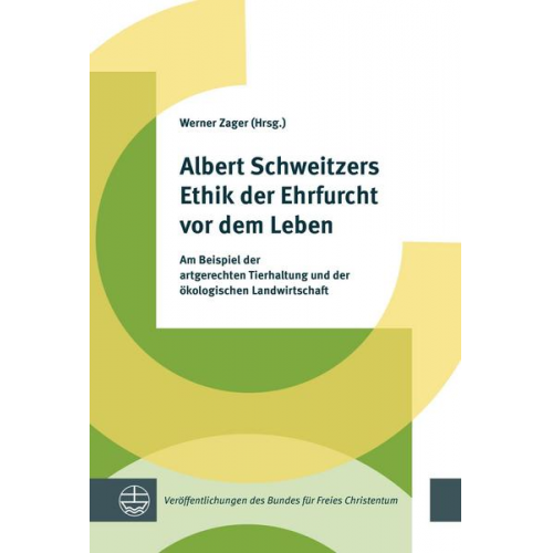 Albert Schweitzers Ethik der Ehrfurcht vor dem Leben