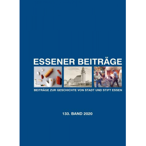 Essener Beiträge: Beiträge zur Geschichte von Stadt und Stift Essen