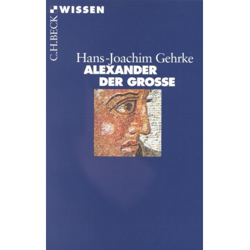 Hans-Joachim Gehrke - Alexander der Grosse