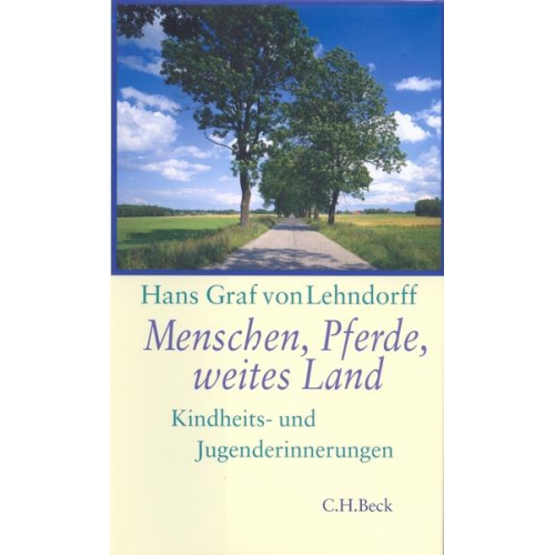 Hans Graf Lehndorff - Menschen, Pferde, weites Land