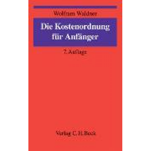 Wolfram Waldner - Die Kostenordnung für Anfänger